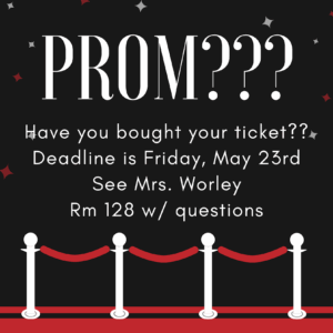 Prom Ticket Deadline friday may 23